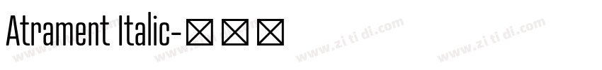 Atrament Italic字体转换 Atrament Italic字体转换
